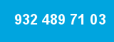 932 489 71 03